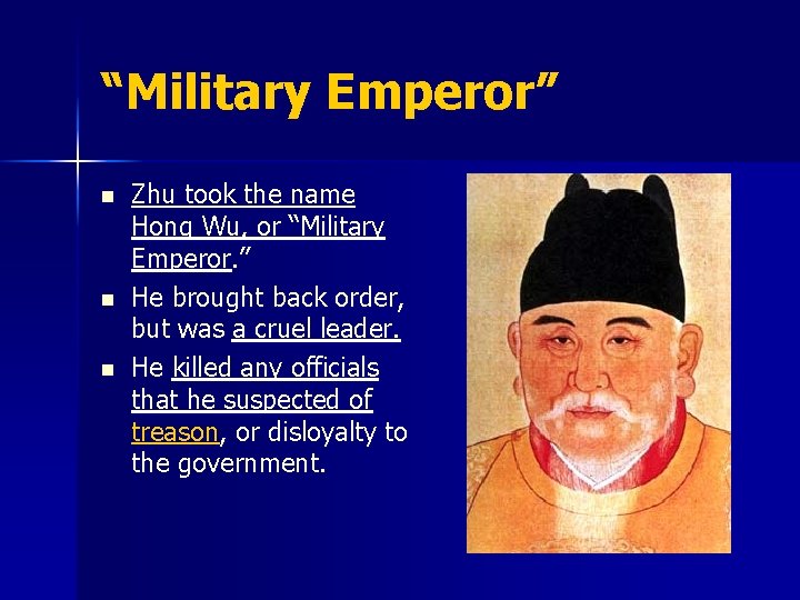 “Military Emperor” n n n Zhu took the name Hong Wu, or “Military Emperor.