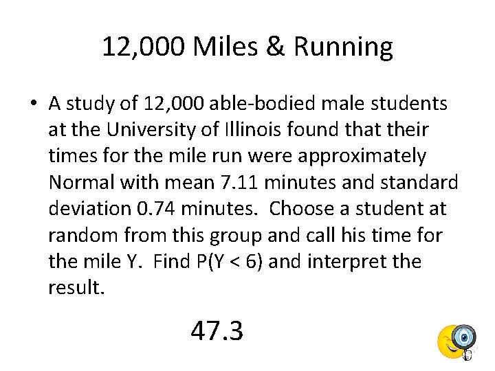 12, 000 Miles & Running • A study of 12, 000 able-bodied male students