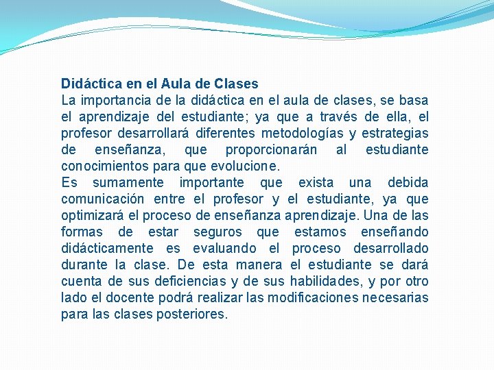 Didáctica en el Aula de Clases La importancia de la didáctica en el aula