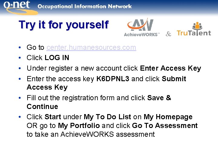 Try it for yourself • • & Go to center. humanesources. com Click LOG