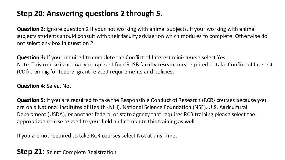 Step 20: Answering questions 2 through 5. Question 2: Ignore question 2 if your