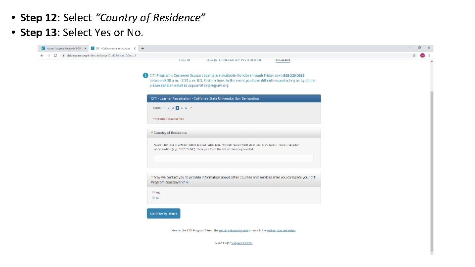  • Step 12: Select “Country of Residence” • Step 13: Select Yes or