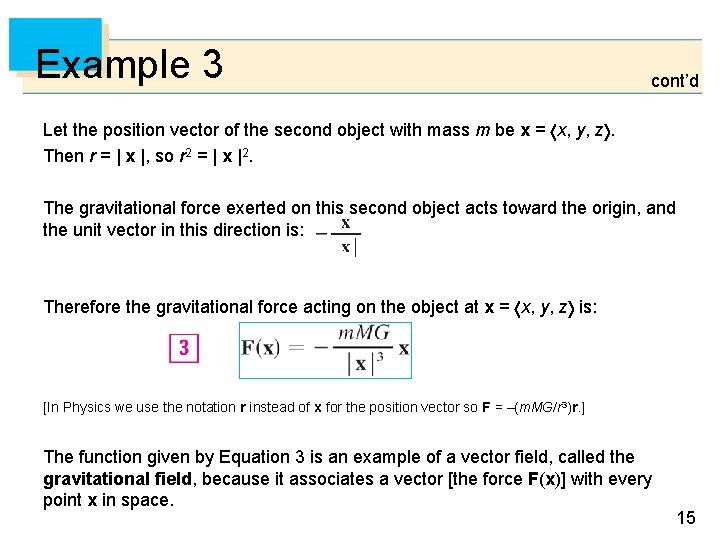 Example 3 cont’d Let the position vector of the second object with mass m