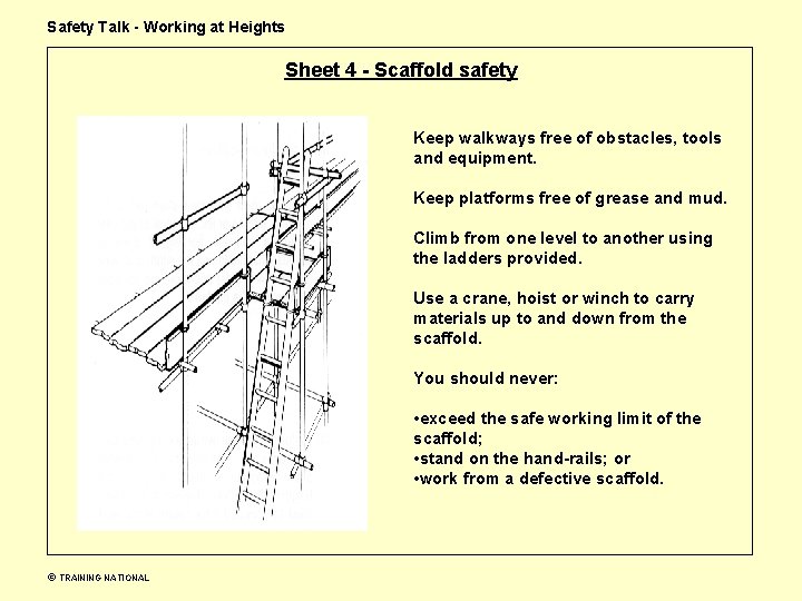 Safety Talk - Working at Heights Sheet 4 - Scaffold safety Keep walkways free
