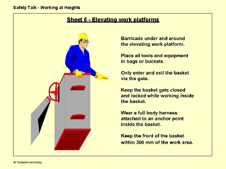 Safety Talk - Working at Heights Sheet 6 - Elevating work platforms TRAINING NATIONAL