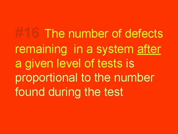#16 The number of defects remaining in a system after a given level of #16 The number of defects remaining in a system after a given level of