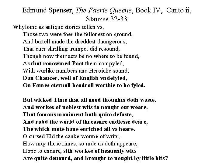 Edmund Spenser, The Faerie Queene, Book IV, Canto ii, Stanzas 32 -33 Whylome as