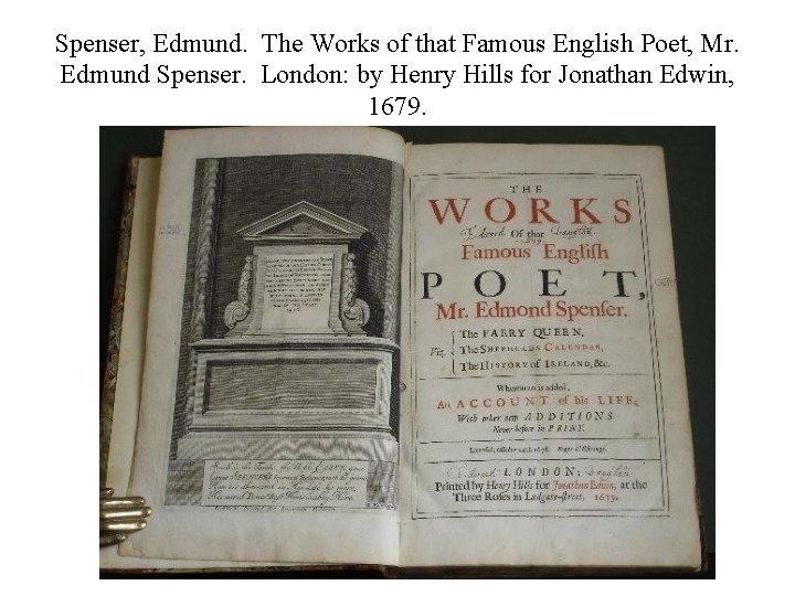 Spenser, Edmund. The Works of that Famous English Poet, Mr. Edmund Spenser. London: by