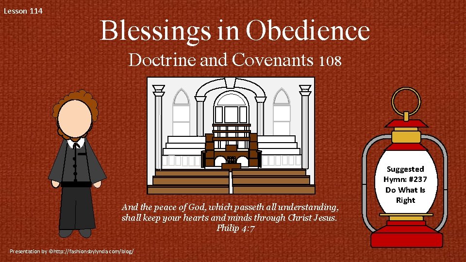 Lesson 114 Blessings in Obedience Doctrine and Covenants 108 And the peace of God,