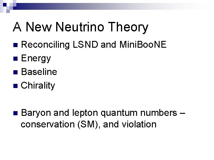 A New Neutrino Theory Reconciling LSND and Mini. Boo. NE n Energy n Baseline