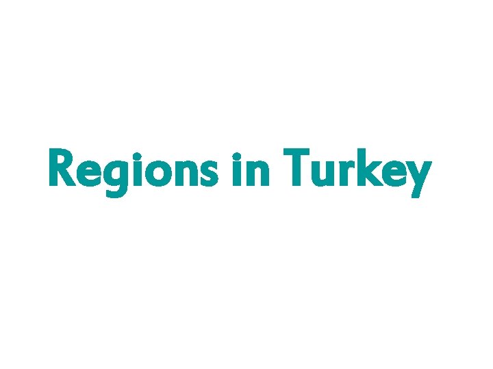 Regions in Turkey 