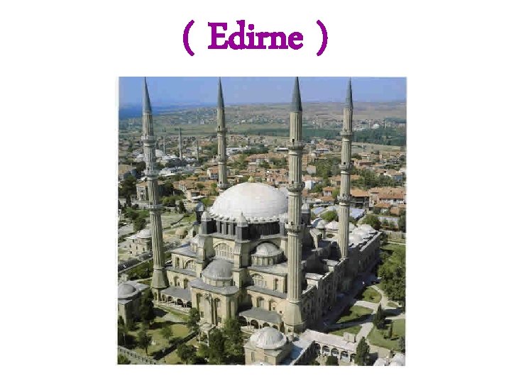 ( Edirne ) 