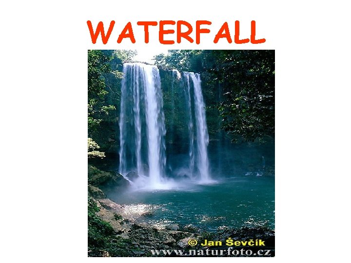 WATERFALL 