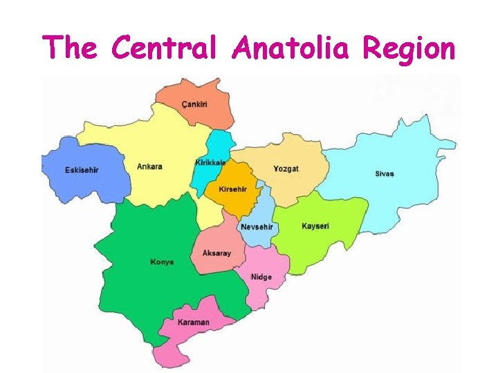The Central Anatolia Region 