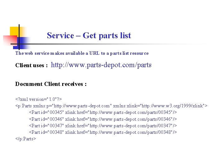 Service – Get parts list The web service makes available a URL to a