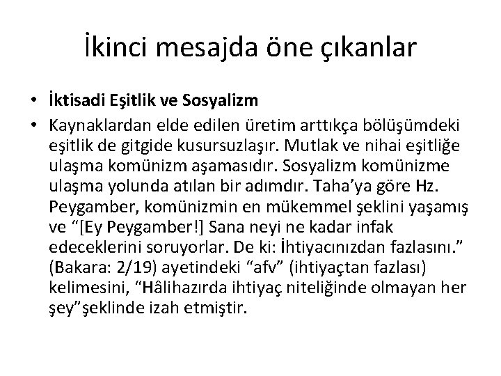 İkinci mesajda öne çıkanlar • İktisadi Eşitlik ve Sosyalizm • Kaynaklardan elde edilen üretim İkinci mesajda öne çıkanlar • İktisadi Eşitlik ve Sosyalizm • Kaynaklardan elde edilen üretim