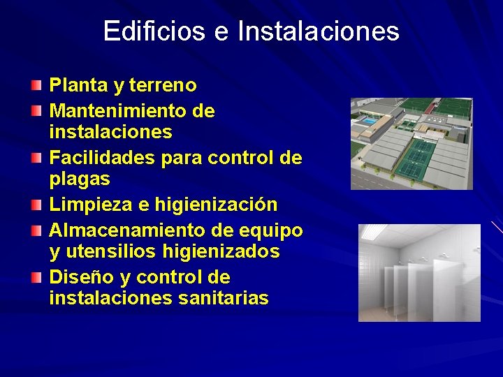 Edificios e Instalaciones Planta y terreno Mantenimiento de instalaciones Facilidades para control de plagas