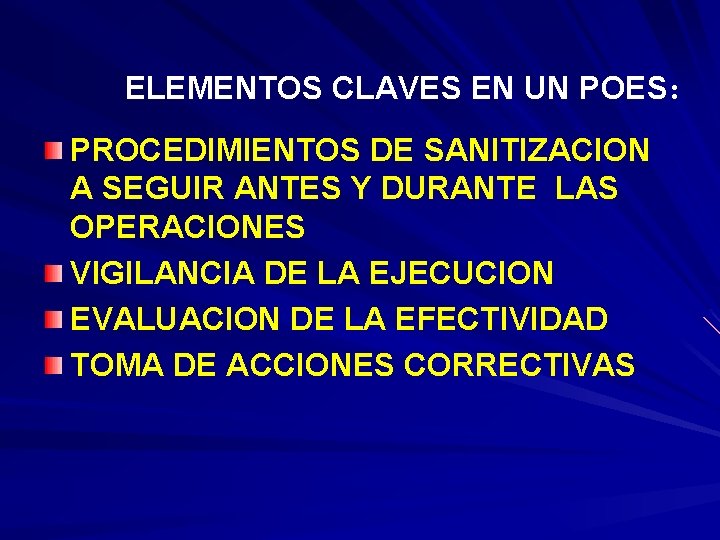 ELEMENTOS CLAVES EN UN POES: PROCEDIMIENTOS DE SANITIZACION A SEGUIR ANTES Y DURANTE LAS