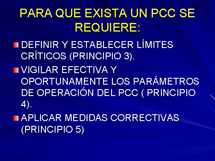 PARA QUE EXISTA UN PCC SE REQUIERE: DEFINIR Y ESTABLECER LÍMITES CRÍTICOS (PRINCIPIO 3).