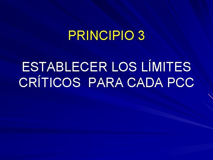 PRINCIPIO 3 ESTABLECER LOS LÍMITES CRÍTICOS PARA CADA PCC 