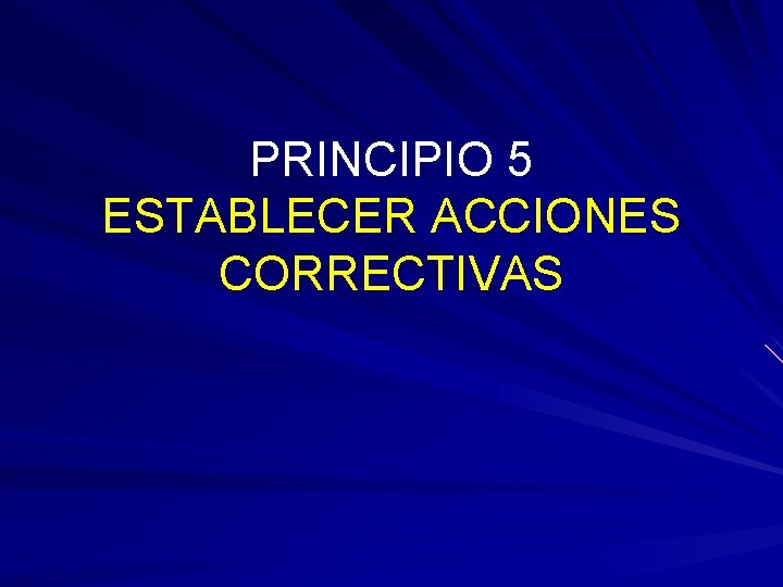 PRINCIPIO 5 ESTABLECER ACCIONES CORRECTIVAS 