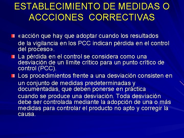 ESTABLECIMIENTO DE MEDIDAS O ACCCIONES CORRECTIVAS «acción que hay que adoptar cuando los resultados