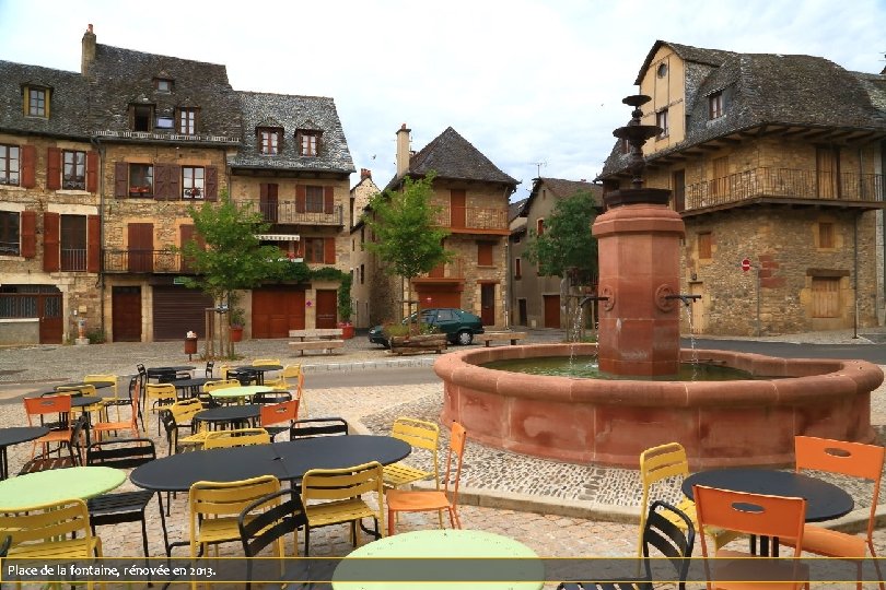 Place de la fontaine, rénovée en 2013. 