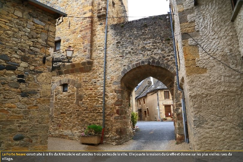 La Porte Neuve construite à la fin du XIVe siècle est une des trois