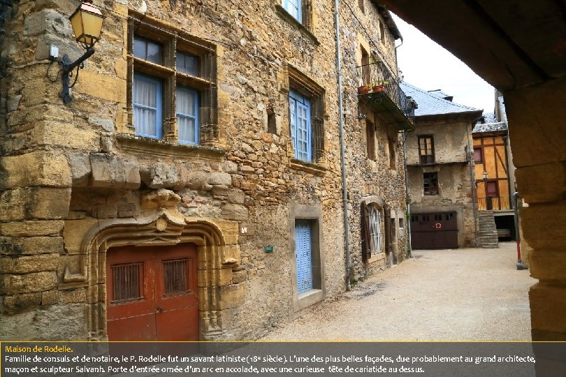 Maison de Rodelle. Famille de consuls et de notaire, le P. Rodelle fut un