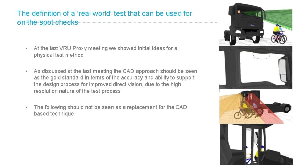 The definition of a ‘real world’ test that can be used for on the