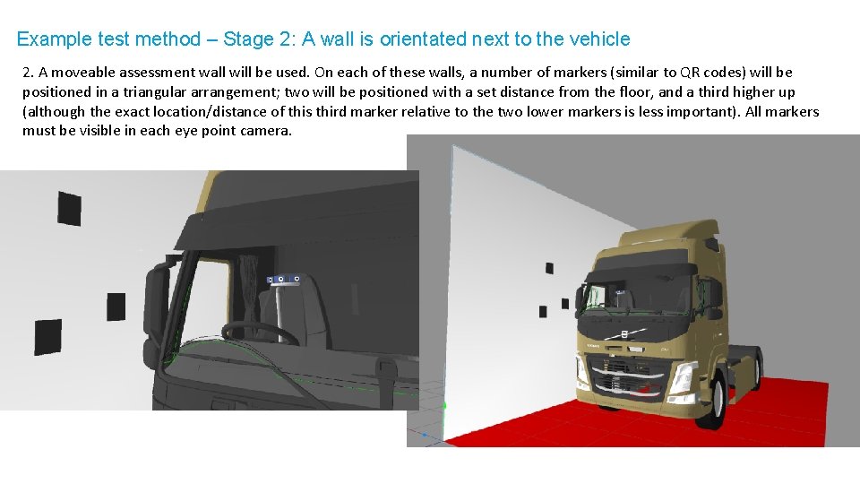 Example test method – Stage 2: A wall is orientated next to the vehicle