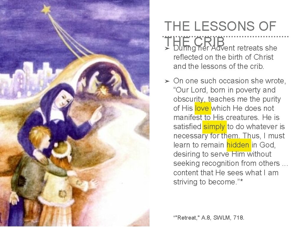 THE LESSONS OF THE CRIB ➤ During her Advent retreats she reflected on the