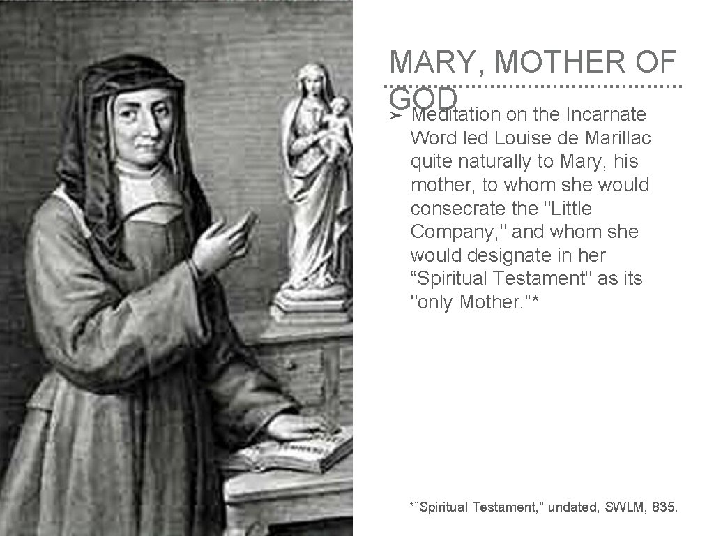 MARY, MOTHER OF GOD ➤ Meditation on the Incarnate Word led Louise de Marillac