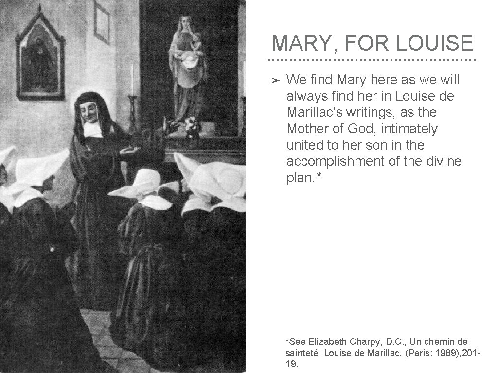 MARY, FOR LOUISE ➤ We find Mary here as we will always find her