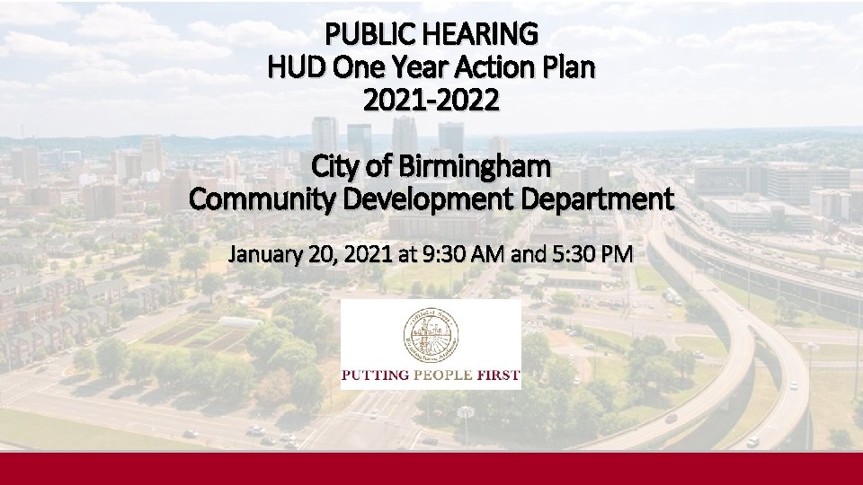 PUBLIC HEARING HUD One Year Action Plan 2021 -2022 City of Birmingham Community Development