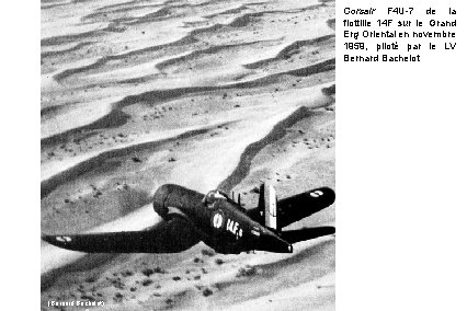 Corsair F 4 U-7 de la flottille 14 F sur le Grand Erg Oriental