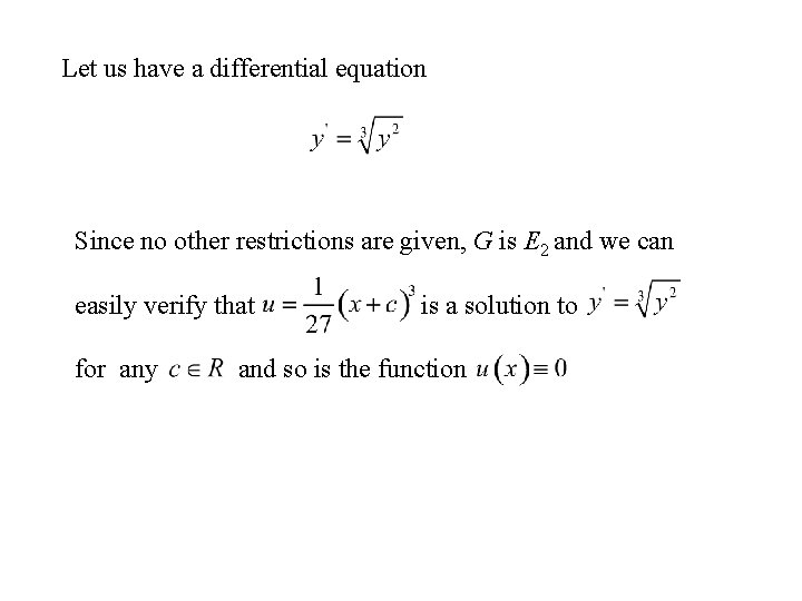 Let us have a differential equation Since no other restrictions are given, G is