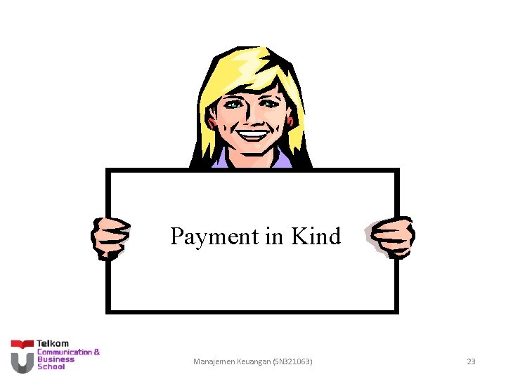 Payment in Kind Manajemen Keuangan (SN 321063) 23 