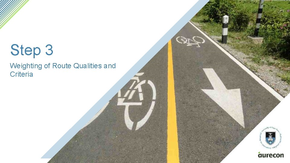 Step 3 Weighting of Route Qualities and Criteria Step 3 Weighting of Route Qualities and Criteria