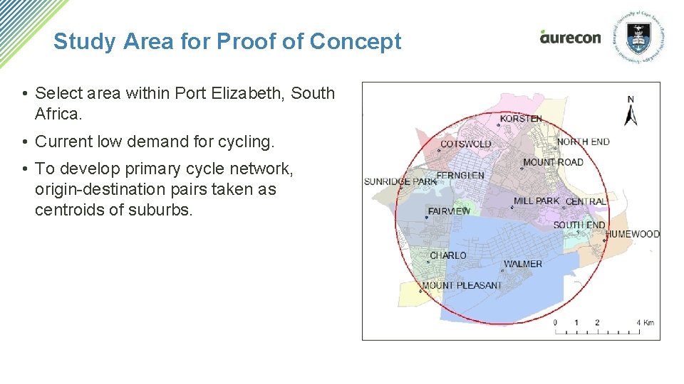 Study Area for Proof of Concept • Select area within Port Elizabeth, South Africa. Study Area for Proof of Concept • Select area within Port Elizabeth, South Africa.