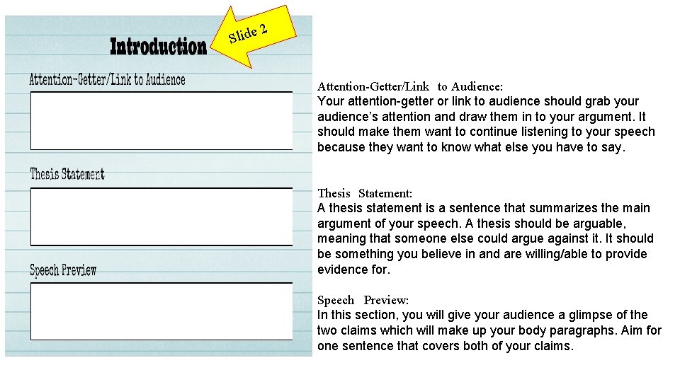 Slide 2 Attention-Getter/Link to Audience: Your attention-getter or link to audience should grab your