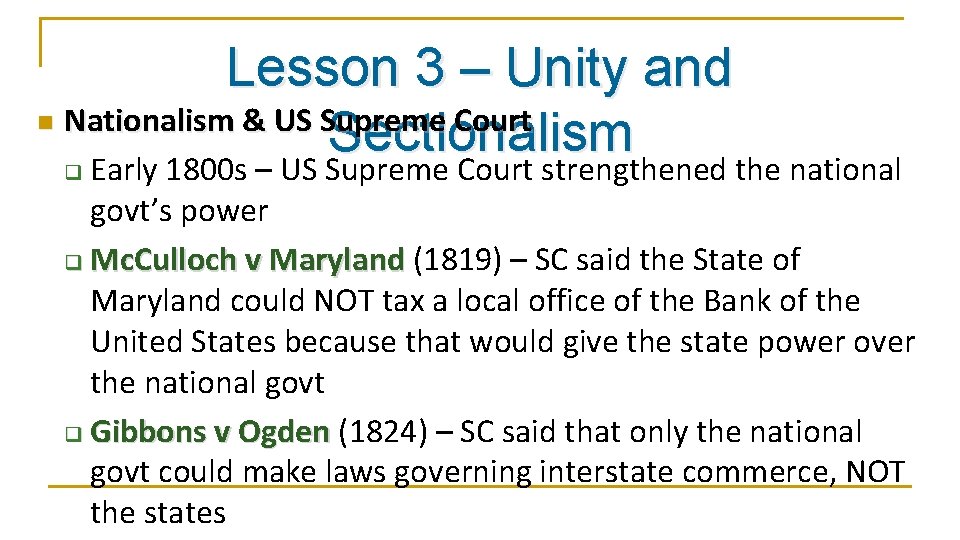 Lesson 3 – Unity and n Nationalism & US Supreme Court Sectionalism Early 1800