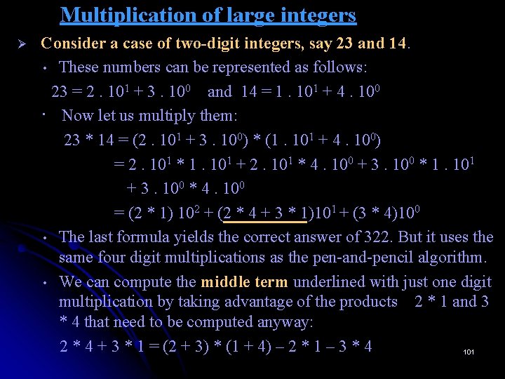 Multiplication of large integers Ø Consider a case of two-digit integers, say 23 and