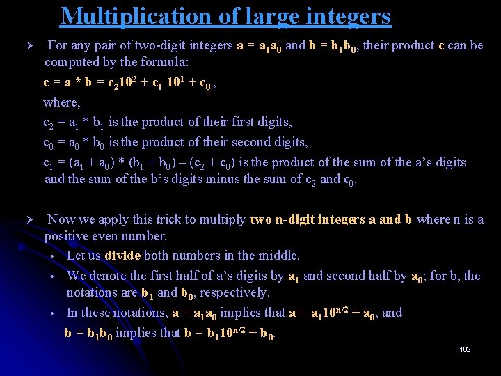 Multiplication of large integers Ø For any pair of two-digit integers a = a Multiplication of large integers Ø For any pair of two-digit integers a = a