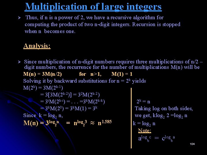 Multiplication of large integers Ø Thus, if n is a power of 2, we