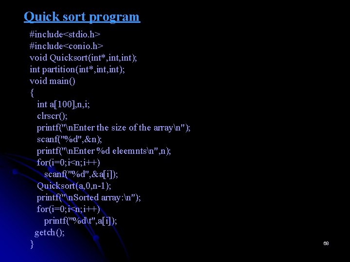 Quick sort program #include<stdio. h> #include<conio. h> void Quicksort(int*, int); int partition(int*, int); void