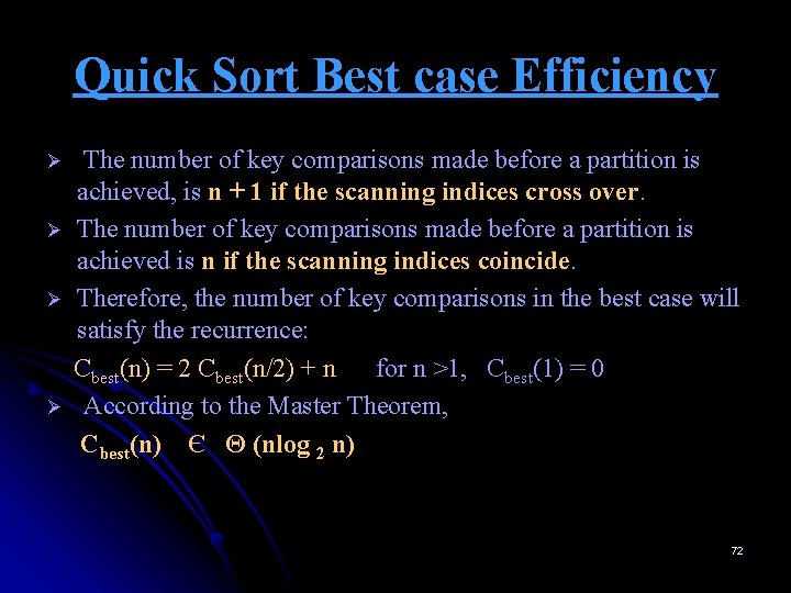 Quick Sort Best case Efficiency Ø Ø The number of key comparisons made before