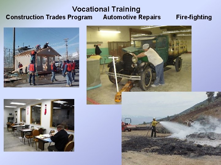 Vocational Training Construction Trades Program Automotive Repairs Fire-fighting 