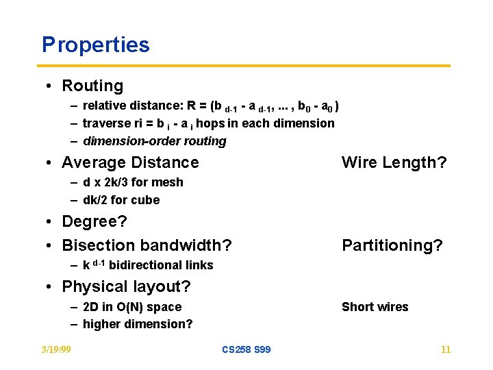 Properties • Routing – relative distance: R = (b d-1 - a d-1, .