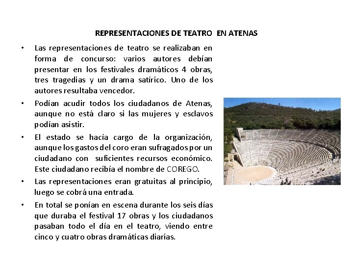 REPRESENTACIONES DE TEATRO EN ATENAS • • • Las representaciones de teatro se realizaban